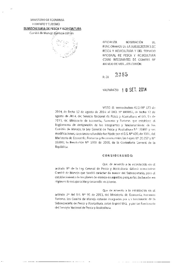 R EX N° 2365-2014 Oficializa Nominación de Funcionarios de la Subsecretaría de Pesca y Acuicultura y del Servicio Nacional de Pesca y Acuicultura como Integrantes de Comités de Manejo de Merluza común.