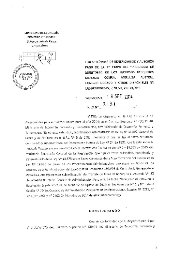 R EX N° 2451-2014 Fija 5° Nómina de Beneficiarios y Autoriza pago de la 1° etapa del "Programa de Monitoreo de los Recursos Pesqueros Merluza común, Merluza austral, Congrio dorado y Otros disponibles en las Regiones IV, V, VI, VII, VIII, XI, XII.