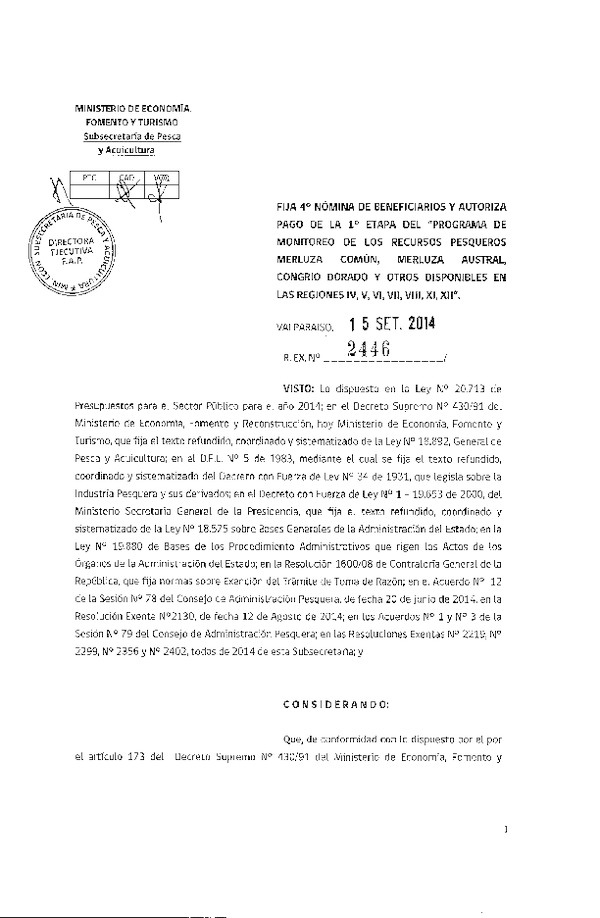 R EX N° 2446-2014 Fija 4° Nómina de Beneficiarios y Autoriza pago de la 1° etapa del "Programa de Monitoreo de los Recursos Pesqueros Merluza común, Merluza austral, Congrio dorado y Otros disponibles en las Regiones IV, V, VI, VII, VIII, XI, XII.