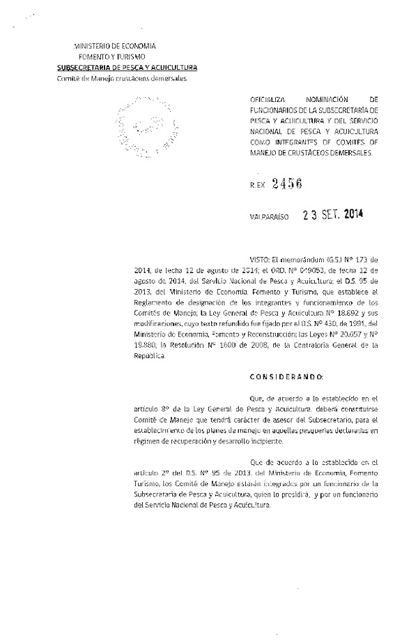 R EX N° 2456-2014 Oficializa Nominación de Funcionarios de la Subsecretaría de Pesca y Acuicultura y del Servicio Nacional de Pesca y Acuicultura. Comités de Manejo de Crustáceos Demersales. (Publicada en Pág. Web 23-09-2014)