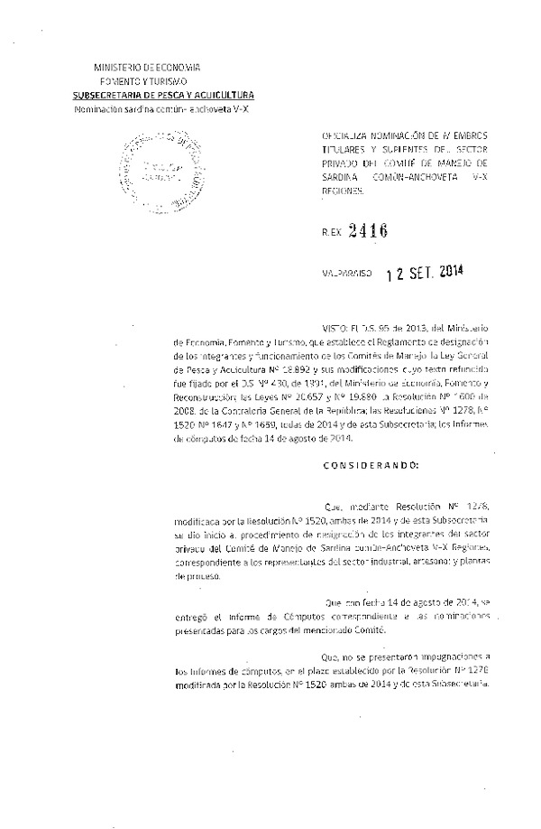 R EX N° 2416-2014 Oficializa Nominación de Miembros Titulares y Suplentes del sector Privado del Comité de Manejo de Sardina común y Anchoveta, V-X Regiones. (Publicada en Dairio Oficial 24-09-2014)