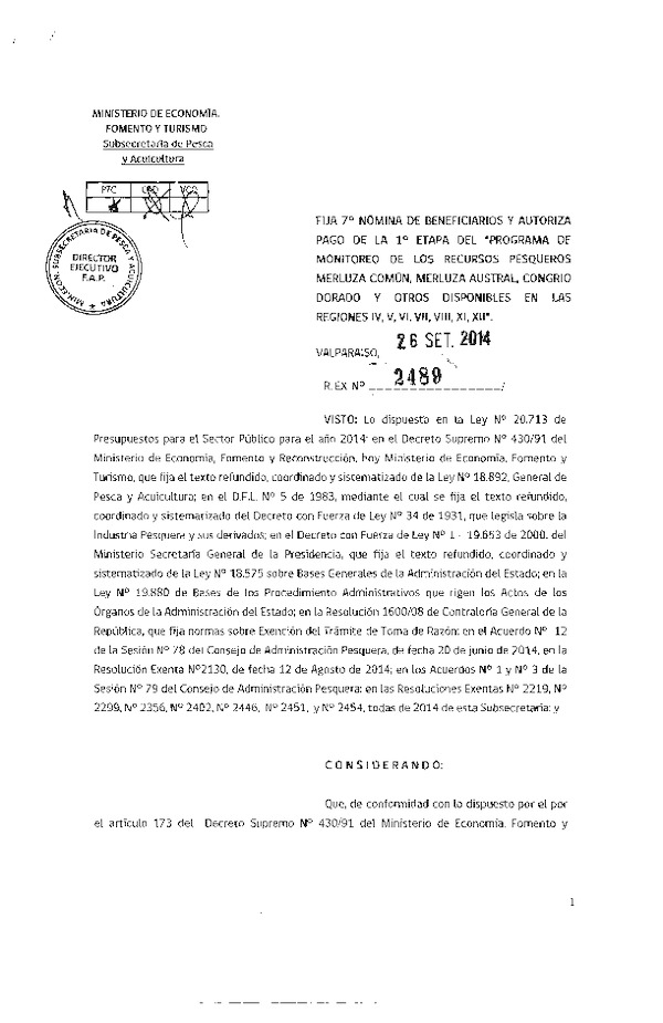 R EX N° 2489-2014 Fija 7° Nomina de Beneficiarios y Autoriza Pago de la 1° Etapa del Programa de Monitoreo de los Recursos Pesqueros Merluza Comün, Merluza Austral, Congrio Dorado y Otros Disponibles en las Regiones IV, V, VI, VIl, VIII, XI, XII.