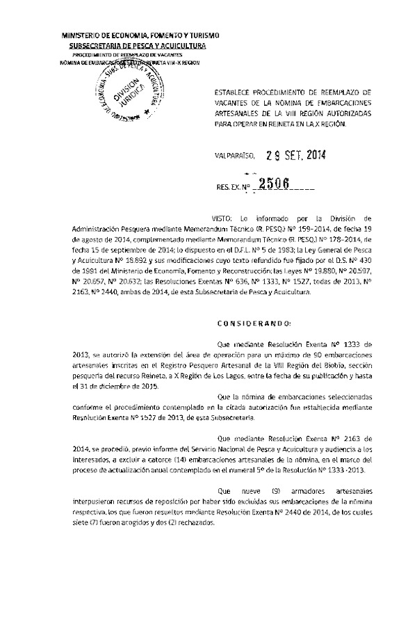 R EX N° 2506-2014 Establece Nómina de Embarcaciones Artesanales de la VIII Región autorizadas para operar en Reineta en la X Región. (Publicada en Diario Oficial 07-10-2014)