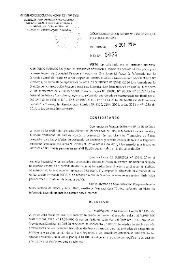 R EX N° 2655-2014 Modifica R EX Nº 1358-2014 Autoriza Cesión Recurso Anchoveta y Sardina común V-X a VIII Región.