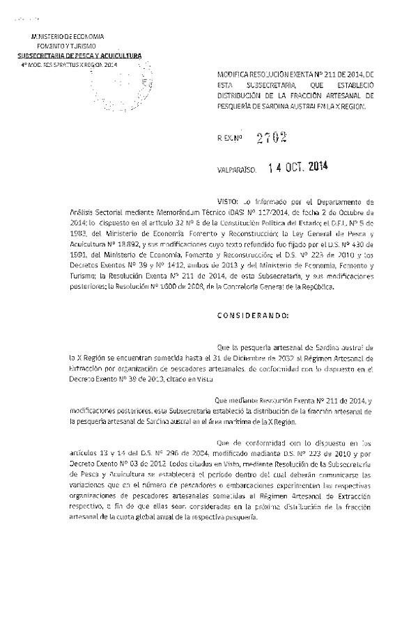 R EX N° 2702-2014 Modifica R EX Nº 211-2014 Distribución de la fracción artesanal de pesquería de Sardina austral en la X Region. (Publicada en Pag. Web 15-10-2014)