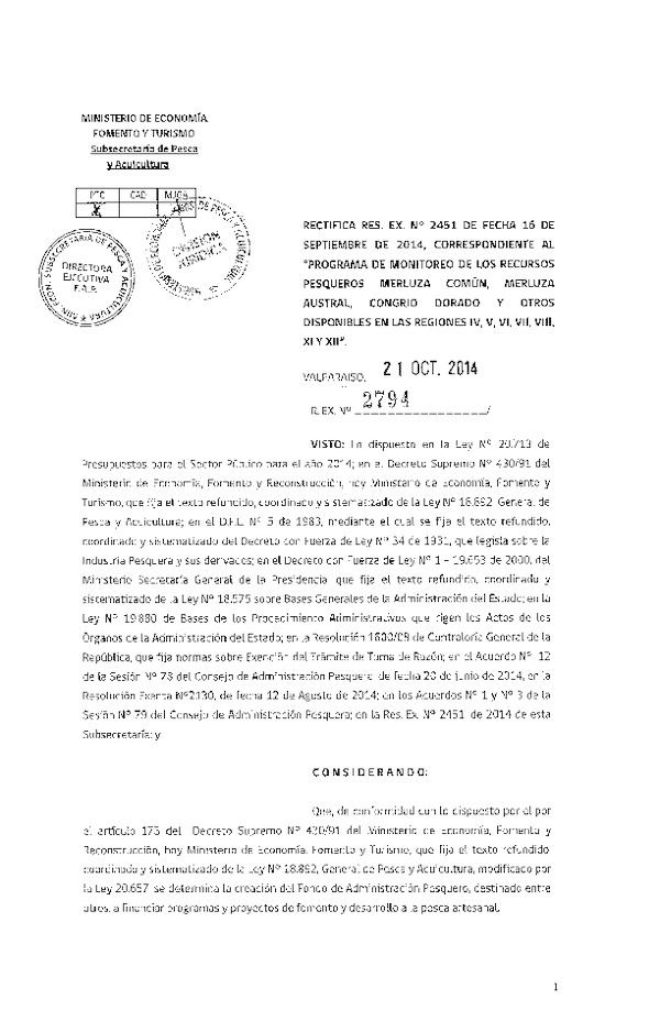 R EX N° 2794-2014 Rectifica R EX N° 2451-2014 Fija 5° Nómina de Beneficiarios y Autoriza pago de la 1° etapa del "Programa de Monitoreo de los Recursos Pesqueros Merluza común, Merluza austral, Congrio dorado y Otros disponibles en las Regiones IV, V, VI, VII, VIII, XI, XII.