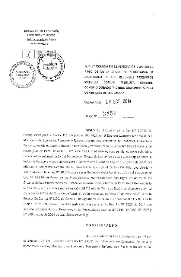 R EX N° 2857-2014 Fija 5° Nómina de Beneficiarios y Autoriza Pago de la 1° Etapa del "Programa de Monitoreo de los recursos pesqueros Merluza común, Merluza austral, Congrio dorado y otros disponibles para la X Región de Los Lagos.