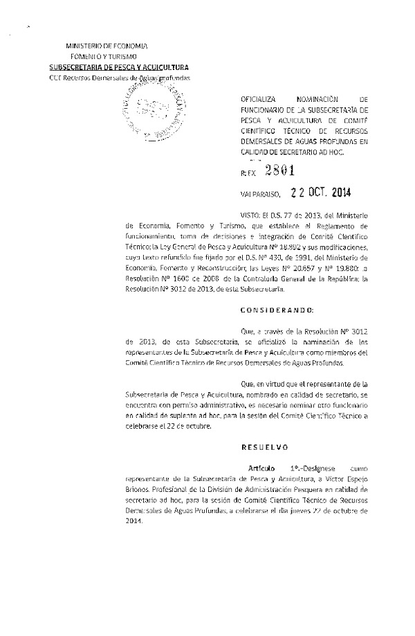 R EX N° 2801-2014 Oficializa Nominación de Funcionarios de la Subsecretaría de Pesca y Acuicultura de Comité Científico Técnico de recursos Demersales de aguas Profundas en Calidad de Secretario Ad Hoc.