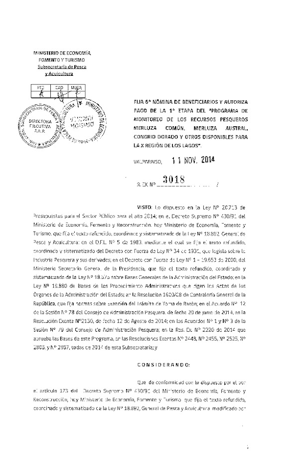 R EX N° 3018-2014 Fija 1° Nómina de Beneficiarios y Autoriza pago de la 1° etapa del "Programa de Monitoreo de los Recursos Pesqueros merluza común, Merluza austral, Congrio dorado y otros disponibles para la X Región de Los Lagos.