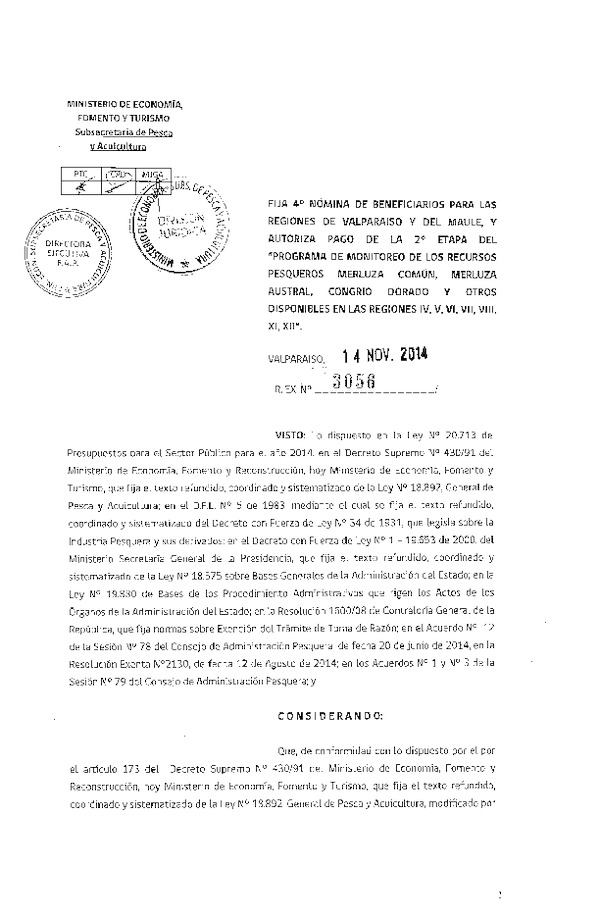 R EX 3056-2014 Fija 4° Nómina de beneficiarios para la Regiones de Valparaíso y Maule, y Autoriza pago de la 2° etapa del "Programa de Monitoreo de los Recursos Pesqueros Merluza común, Merluza Austral, Congrio dorado y otros Disponibles de las Regiones IV, V, VI, VII, VIII, XI, XII."