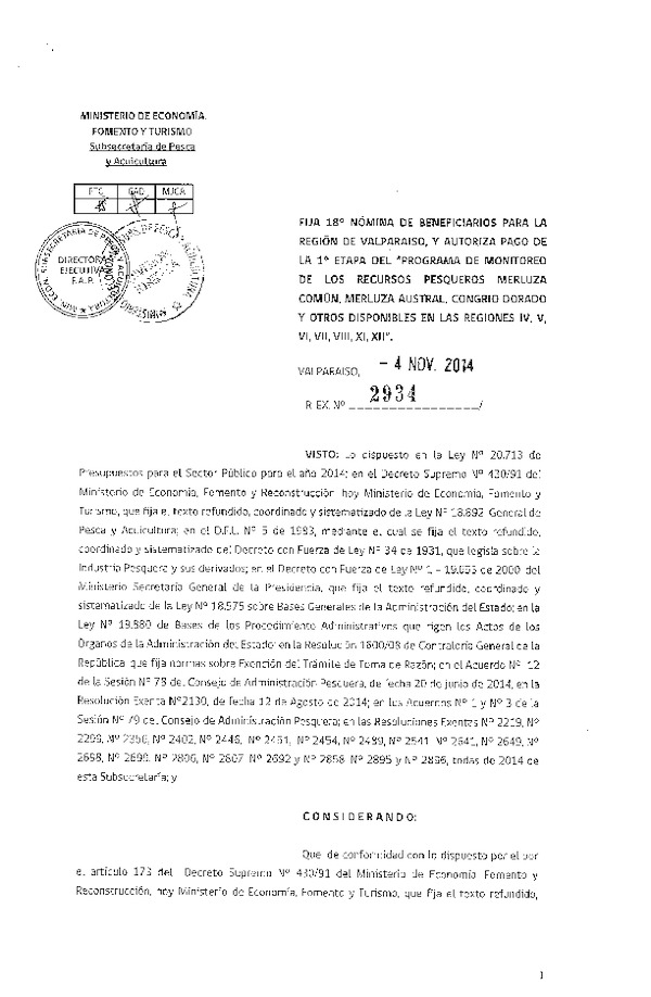 R EX 2934-2014 Fija 18° Nómina de beneficiarios para la Regiones de Valparaíso, y Autoriza pago de la 1° etapa del "Programa de Monitoreo de los Recursos Pesqueros Merluza común, Merluza Austral, Congrio dorado y otros Disponibles de las Regiones IV, V, VI, VII, VIII, XI, XII.