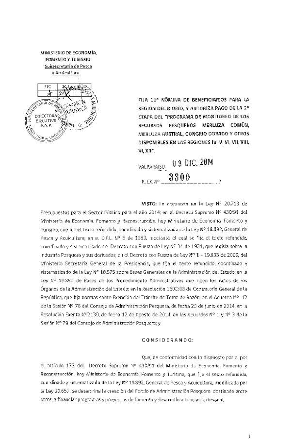 R EX N° 3300-2014 Fija 11° Nómina de beneficiarios para la Región del Biobío y Autoriza pago de la 2° etapa del "Programa de Monitoreo de los Recursos Pesqueros Merluza común, Merluza Austral, Congrio dorado y otros Disponibles de las Regiones IV, V, VI, VII, VIII, XI, XII.