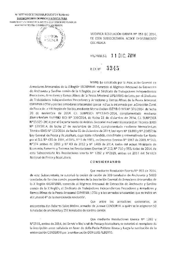 R EX N° 3345-2014 Modifica R EX N° 953-2014 Autoriza Cesión Anchoveta y Sardina común, X a VIII Región.