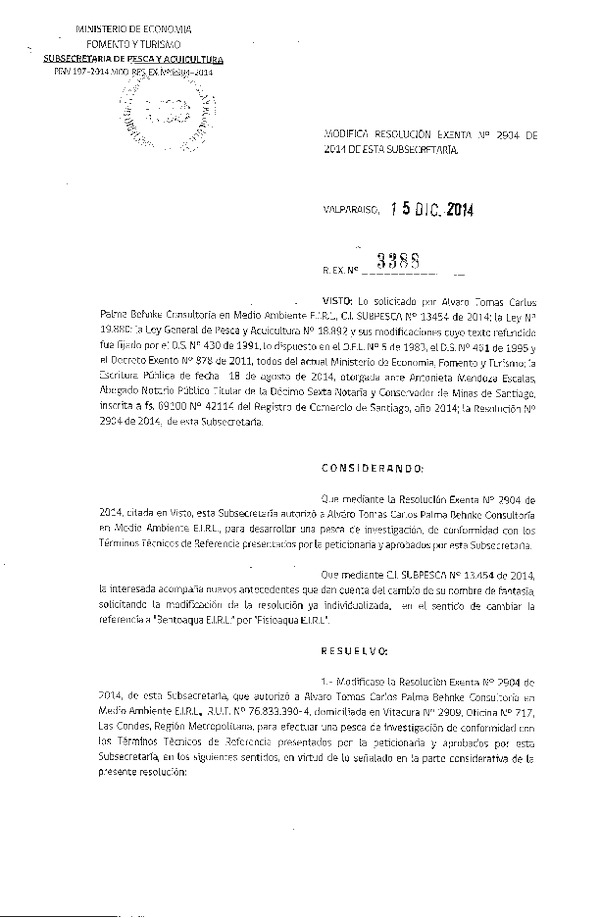 R EX N° 3388-2014 Modifica R EX N° 2904-2014 Solicitud de Pesca de investigación de tipo genérica en cuerpos de aguas continentales e insulares del territorio nacional.