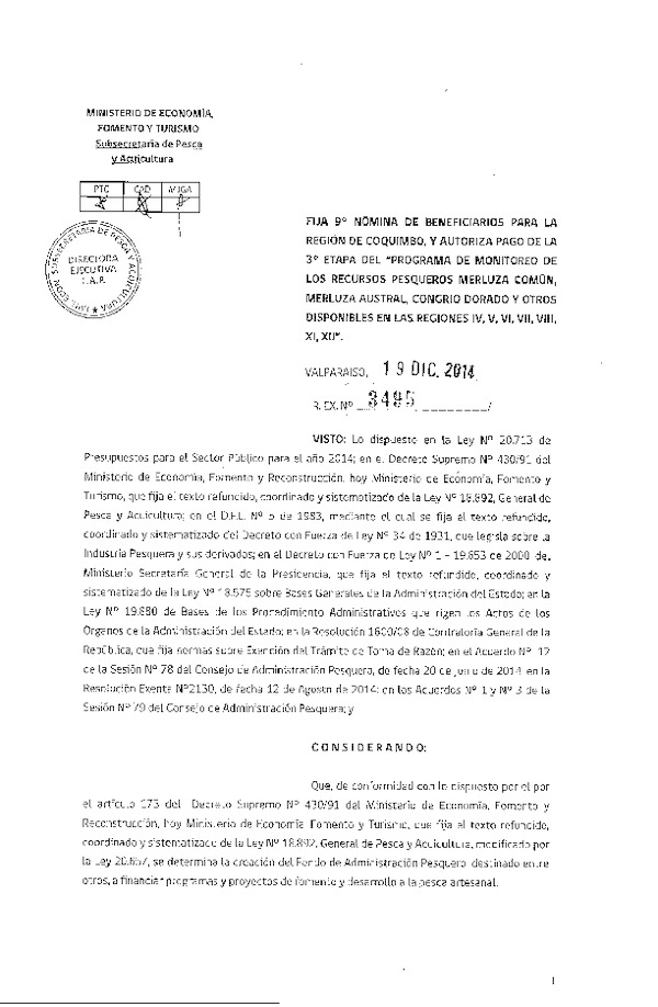 R EX 3495-2014 Fija 9° Nómina de beneficiarios para la Región de Coquimbo,y Autoriza pago de la 3° etapa del "Programa de Monitoreo de los Recursos Pesqueros Merluza común, Merluza Austral, Congrio dorado y otros Disponibles de las Regiones IV, V, VI, VII, VIII, XI, XII."