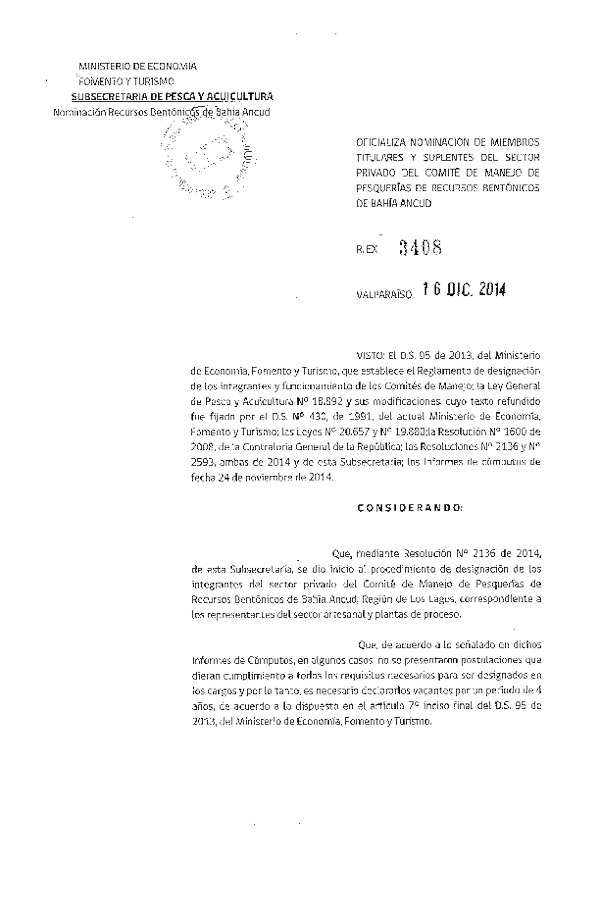 R EX N° 3408-2014 Oficializa Nominación de Miembros Titulares y Suplentes del Sector Privado del Comité de Manejo de Pesquerías de recursos Bentónicos de Bahía Ancud. (Publicada en Diario Oficial 23-12-2014)