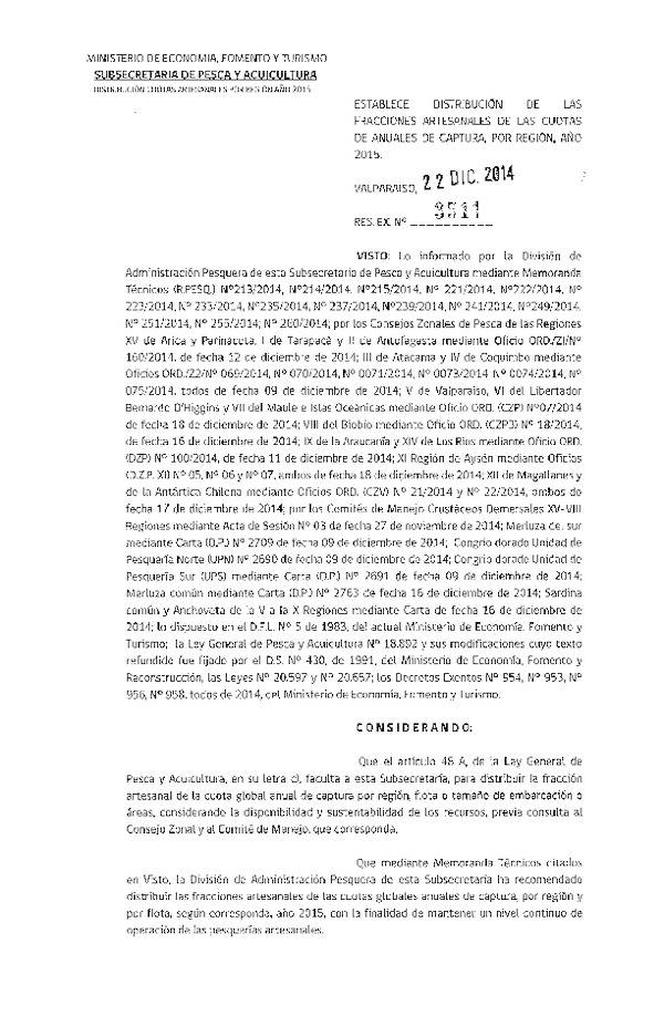 R EX N° 3511-2014 Establece Distribución de las Fracciones Artesanales de las Cuotas Anuales de Captura, por Región, año 2015. (Publicada en Diario Oficial 27-12-2014)