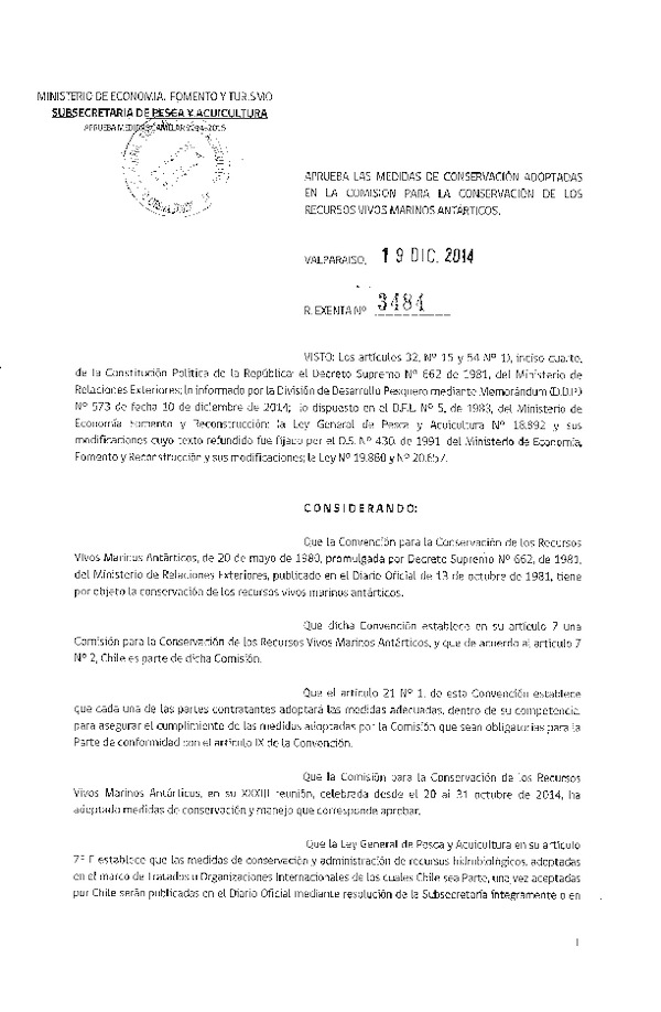 R EX N° 3484-2014 Aprueba las Medidas de conservación y ordenamiento Adoptadas por la Comisión para la Conservación de los Recursos vivo Marinos Antárticos 2014-2015. (Publicada en Diario Oficial 29-12-2014)