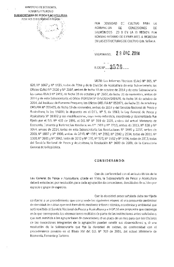 R EX N° 3576-2014 Fija Densidad de Cultivo para la Agrupación de Concesiones de Salmónidos 23 B en la XI Región. Fija Número Máximo de Ejemplares a Ingresar en las Estructuras de Cultivo. (Publicada en Diario Oficial 06-01-2015)