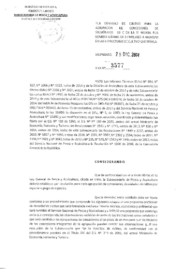 R EX N° 3577-2014 Fija Densidad de Cultivo para la Agrupación de Concesiones de Salmónidos 18 C en la XI Región. Fija Número Máximo de Ejemplares a Ingresar en las Estructuras de Cultivo. (Publicada en Diario Oficial 06-01-2015)