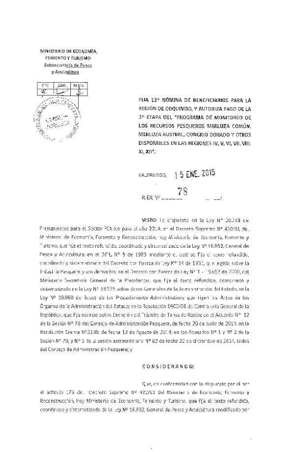 R EX 78-2015 Fija 13° Nómina de beneficiarios para la Región de Coquimbo, y autoriza pago de la 3° etapa del "Programa de Monitoreo de los Recursos Pesqueros Merluza común, Merluza Austral, Congrio dorado y otros Disponibles de las Regiones IV, V, VI, VII, VIII, XI, XII."