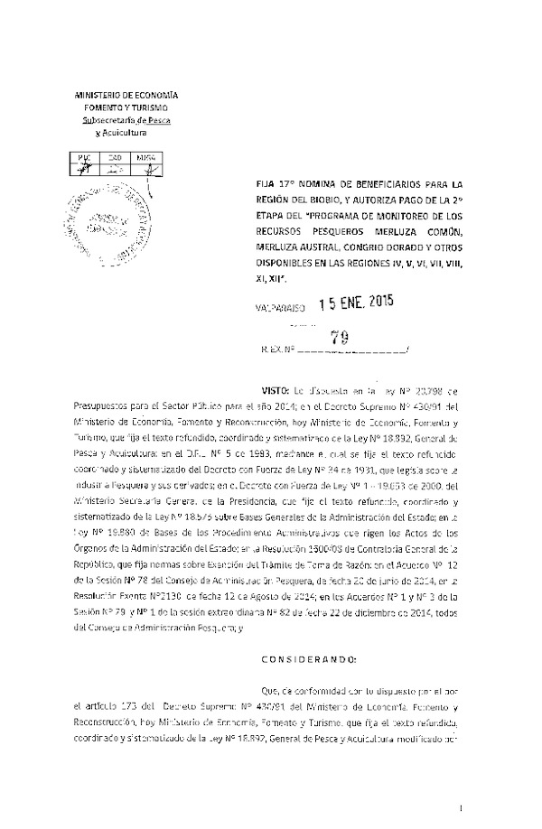 R EX 79-2015 Fija 17° Nómina de beneficiarios para la Región del Bio bío, y autoriza pago de la 2° etapa del "Programa de Monitoreo de los Recursos Pesqueros Merluza común, Merluza Austral, Congrio dorado y otros Disponibles de las Regiones IV, V, VI, VII, VIII, XI, XII."