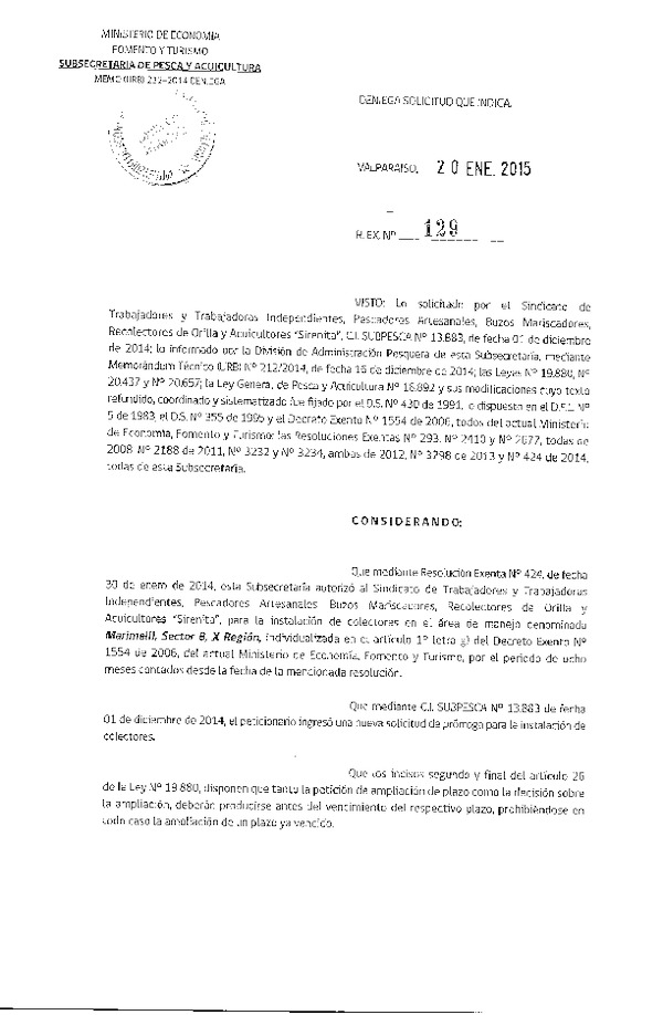 R EX N° 129-2015 DENIEGA SOLICITUD QUE INDICA.