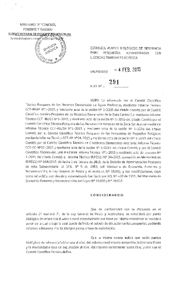 R EX N° 291-2015 Establece Puntos Biológicos de Referencia para Pesquerías Administradas con Licencias Transables de Pesca. (Publicada en Diario Oficial 07-02-2015)