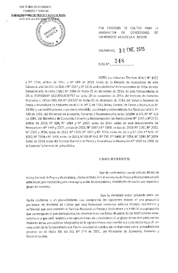 R EX N° 248-2015 Establece que los Centros de Cultivo Integrantes de la Agrupación de Concesiones 48 A deberán Someterse a la Densidad de Cultivo Establecida por R N° 1449-2009 del Servicio Nacional de Pesca. (Publicada en Diario Oficial 09-02-2015)