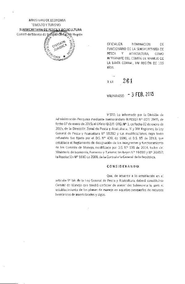 R EX N° 261-2015 Oficializa Nominación de miembros del Sector Público de Comité de Manejo de Pesquerías Bentónicas de Huepo y Navajuela en la Bahía de Corral. (Publicada en Diario Oficial 10-02-2015)