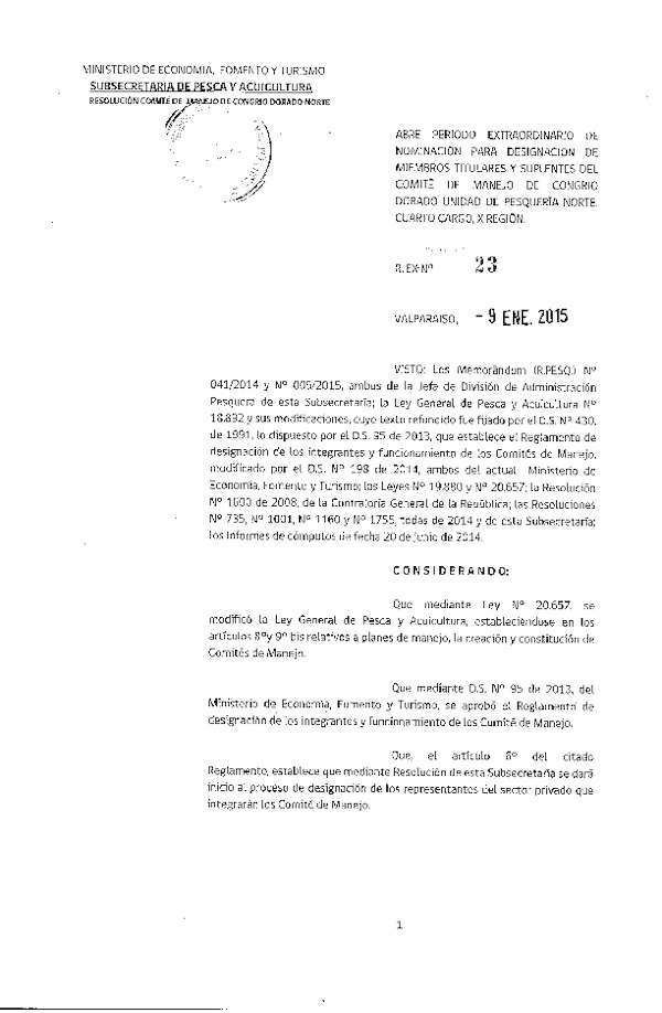 R EX N° 23-2015 Abre Período Extraordinario de Nominación para Designación de Miembros del Comité de Congrio Dorado, Norte, Cuarto Cargo, X Región. (Publicada en Diario Oficial 24-02-2015)