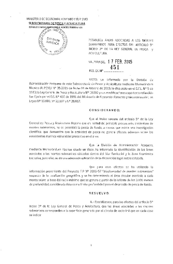 R EX N° 451-2015 Establece áreas asociadas a los montes submarinos para efectos del artículo 5° inciso 3° de la Ley General de Pesca y Acuicultura. (Publicada en Diario Oficial 24-02-2015)