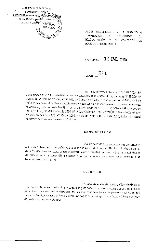 R EX Nº 241-2015 Acoge Desistimiento y Da Término a Tramitación de Solicitudes de Relocalización y Concesión.