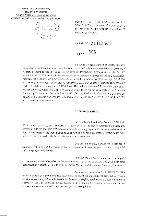 R EX N° 505-2015 DEJA SIN EFECTO RESOLUCIONES. AUTORIZA PROYECTO DE MANEJO.