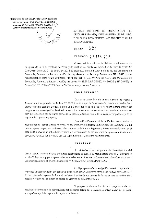 R EX N° 524-2015 Autoriza Programa de Investigación del Descarte para Pesquerías Industriales de Jurel y su Fauna Acompañante, V-X Regiones y aguas Internacionales. (Publicada en Diario Oficial 28-02-2015)