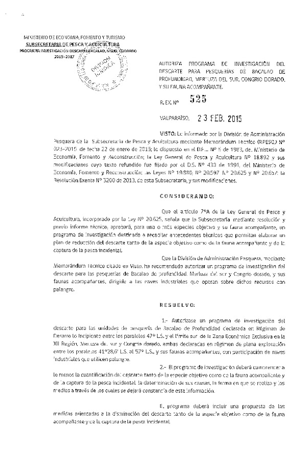 R EX N° 525-2015 Autoriza Programa de Investigación del Descarte para Pesquerías de Bacalao de Profundidad, Merluza del sur, Congrio Dorado y su Fauna Acompañante, V-X Regiones y aguas Internacionales. (Publicada en Diario Oficial 28-02-2015)