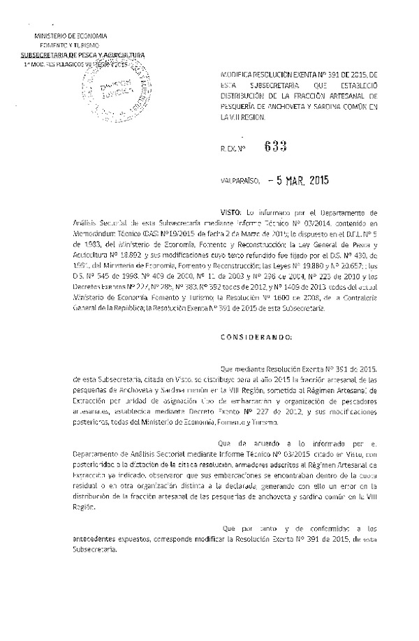 R EX N° 633-2015 Modifica R EX N° 391-2015 Distribución de la Fracción Artesanal de la Cuota de Captura Anchoveta y Sardina Común. VIII Región. (Publicada en Diario Oficial 12-03-2015)