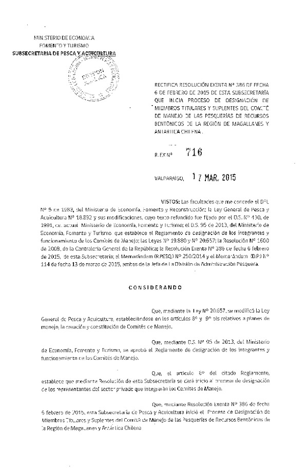 R EX N° 716-2015 Rectifica R EX N° 386-2015 Inicia Proceso de designación de Miembros Titulares y Suplentes del Comité de manejo de las Pesquerías de Recursos Bentónicos XII Región. (Publicada en Diario Oficial 23-03-2015)