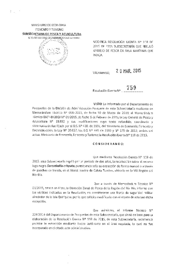 R EX N° 759-2015 Modifica R EX N° 118-2015 Regula Aparejo de Pesca Luga Negra, Tumbes VIII Región. (Publicada en Diario Oficial 27-03-2015)