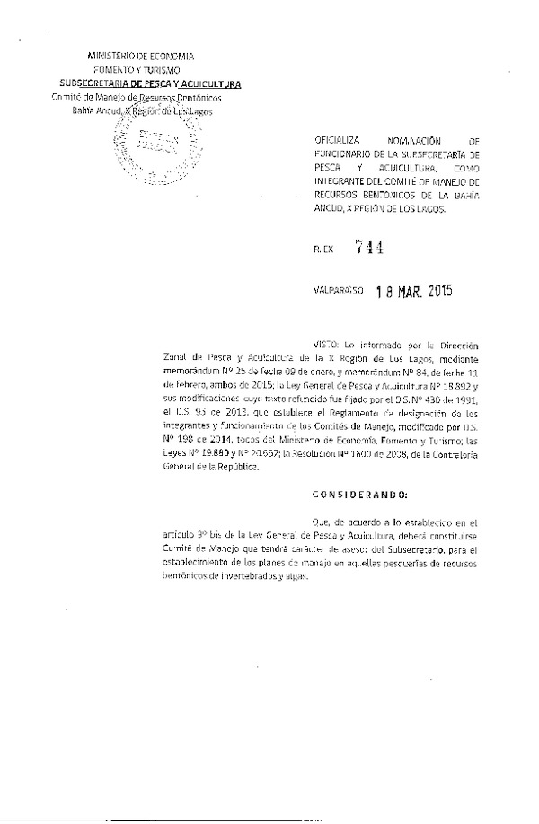 R EX N° 744-2015 Oficializa Nominación de Funcionarios de la Subsecretaría de Pesca y Acuicultura, como Integrantes del Comité de Manejo de Recursos Bentónicos de la Bahía Ancud, X Región. (Publicada en Diario Oficial 27-03-2015)