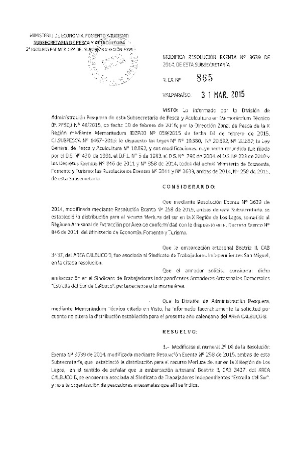 R EX N° 865-2015 Modifica R EX N° 3639-2014 Distribución de la Fracción Artesanal de Pesquería de Merluza del sur por Área X Región, Año 2015. (Publicada en Diario Oficial 07-04-2015)