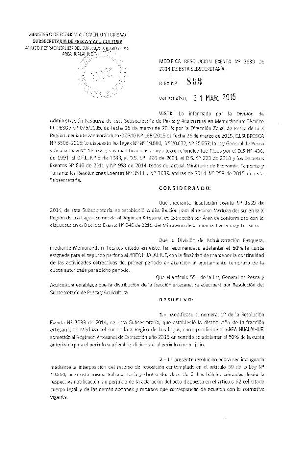 R EX N° 866-2015 Modifica R EX N° 3639-2014 Distribución de la Fracción Artesanal de Pesquería de Merluza del sur por Área X Región, Año 2015. (Publicada en Diario Oficial 07-04-2015)