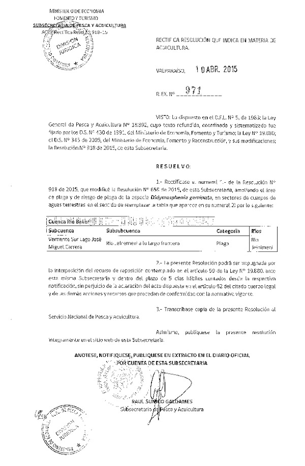 R EX N° 971-2015 Rectifica R EX N° 918-2015 Modifica R EX N° 659-2015 Renueva Declaración de área de Plaga y de Riesgo de Plaga que Indica, en Cuerpos de Agua de la VIII-XII Regiones. (Publicada en Diario Oficial 16-04-2015)