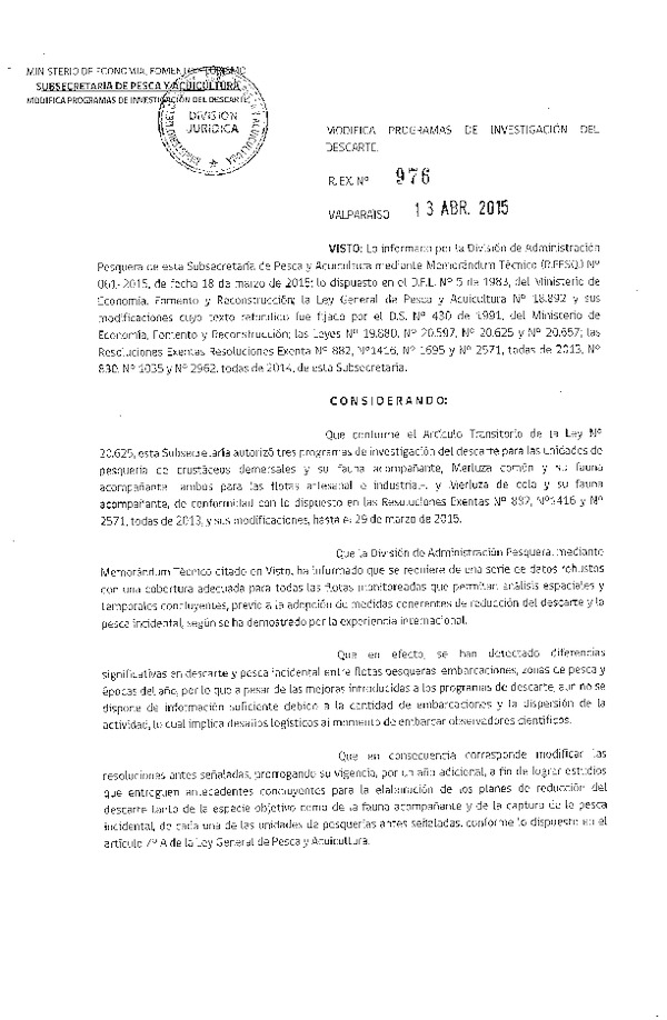 Res. Ex. N° 976-2015 Modifica Res. Ex. N° 882, N° 1416 y N° 2571, todas de 2013 Programas de Investigación del Descarte. (F.D.O. 23-04-2015)