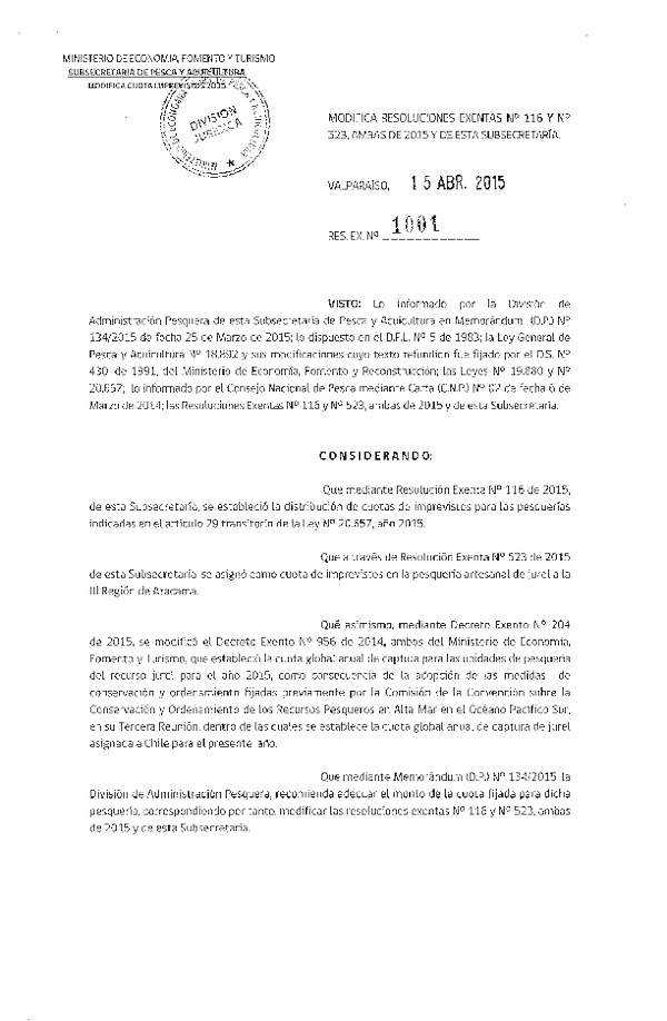 Res. Ex. N° 1001-2015 Modifica Res. Ex. N° 116 y N° 523, Ambas de 2015 Criterios para Distribución de las Cutas de Imprevistos, recurso Jurel. (F.D.O. 23-04-2015)