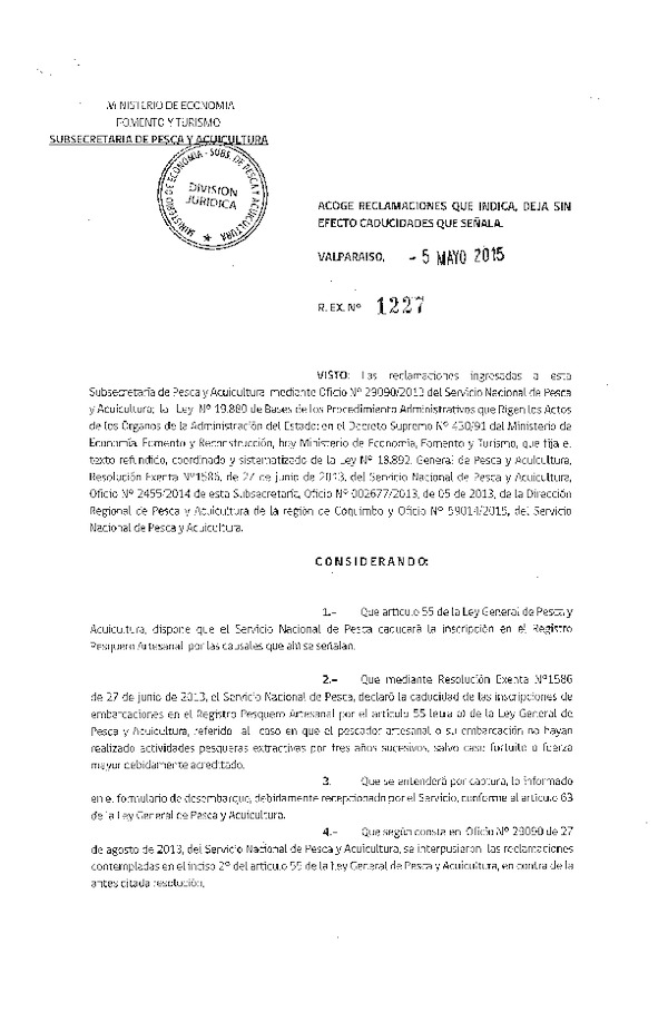 Res. Ex. N° 1227-2015 Acoge Reclamación que Indica. Deja sin Efecto Caducidad que Señala.