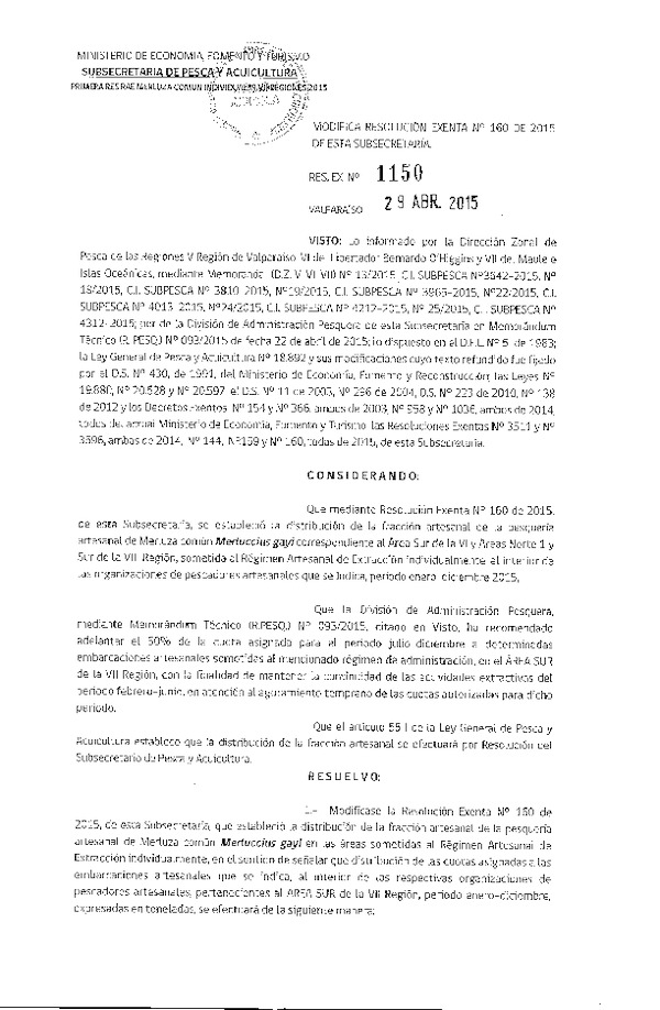 Res. Ex. N° 1150-2015 Modifica Res. Ex. N° 160-2015 Distribución de la Fracción Artesanal Pesquería de Merluza común Individual, año 2015. (F.D.O. 07-05-2015)