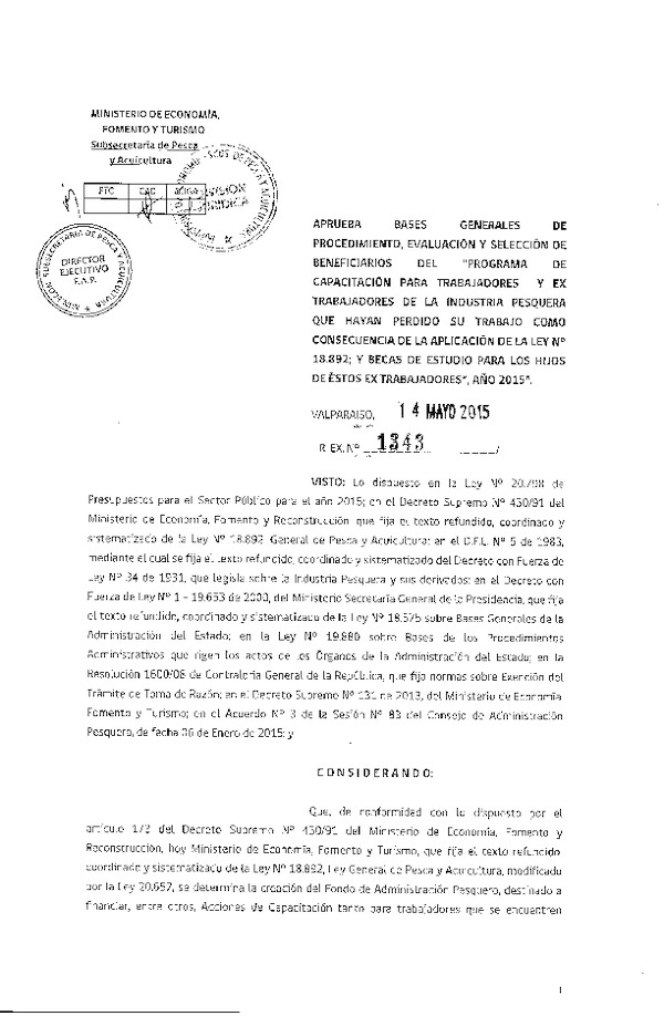 Res. Ex. N° 1343-2015 Aprueba bases generales de procedimiento, evaluación y selección de beneficiarios del "Programa de capacitación para Trabajadores y Ex Trabajadores de la Industria Pesquera.