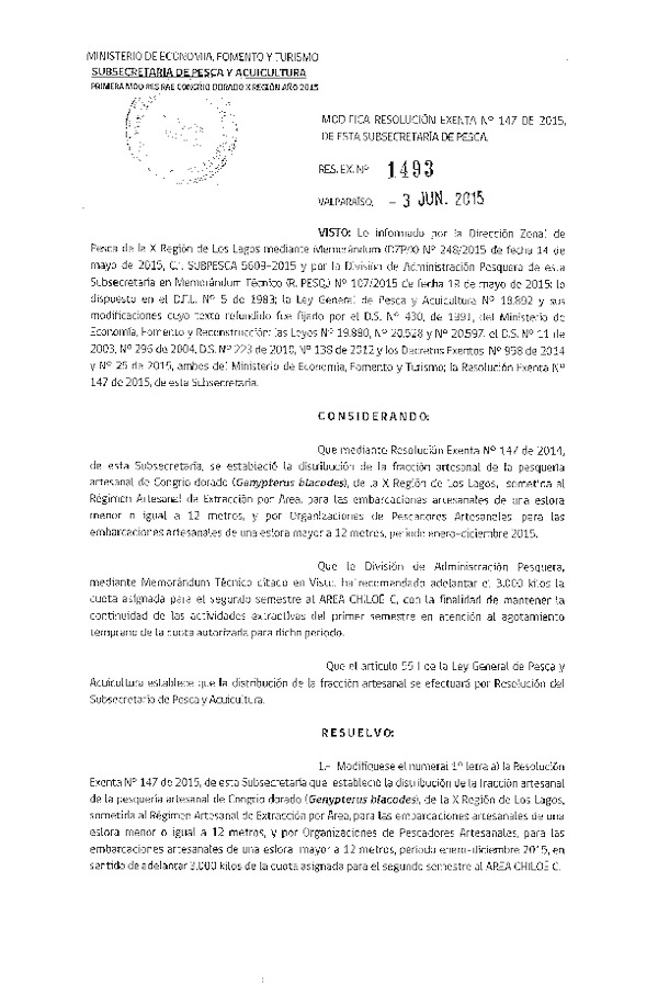 Res. Ex. N° 1493-2015 Modifica Res. Ex. N° 147-2015 Distribución de la Fracción Artesanal Pesquería Artesanal Congrio Dorado, de la X Región. (F.D.O. 09-06-2015)
