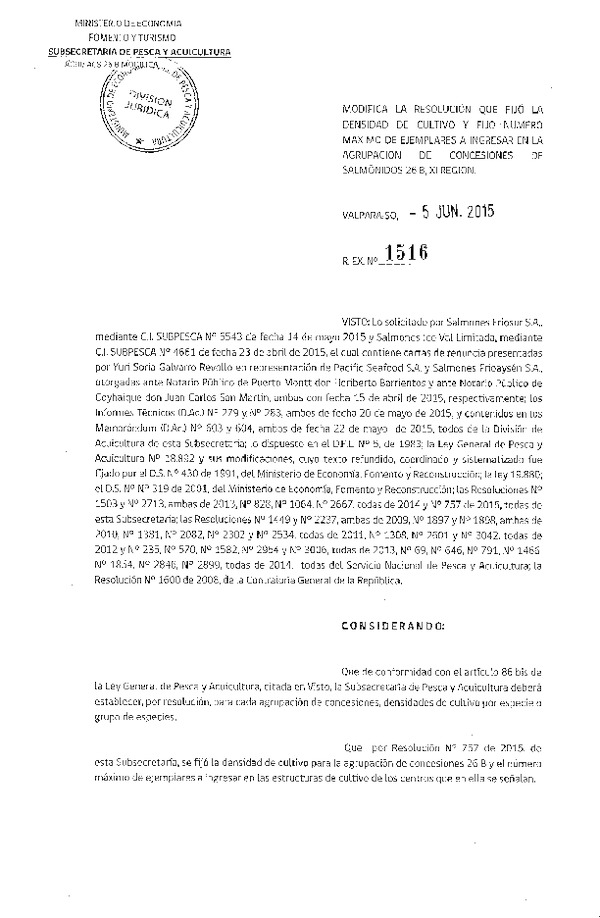 Res. Ex. N° 1516-2015 Modifica Res. Ex. N° 757-2015 Fija densidad de cultivo para la Agrupación de concesión de Salmónidos 26 B XI Región. (Publicada en Diario Oficial 16-06-2015)